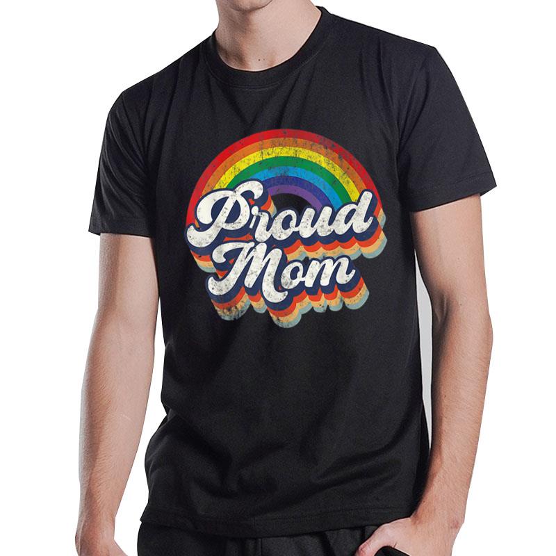 Proud Gay Pride Mom Mothers Day Gift Rainbow Flag LGBT T-Shirt