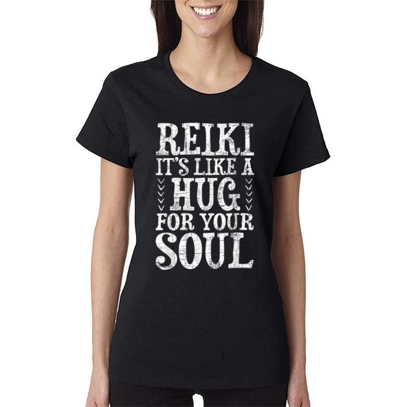 Reiki It'S Like A Hug For Your Soul Holistic Healer Chakra Women T-Shirt