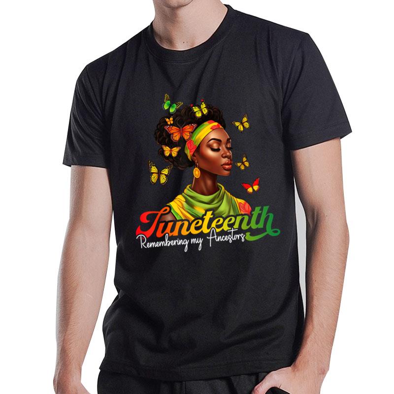 Remembering My Ancestors Juneteenth 1865 Black History T-Shirt