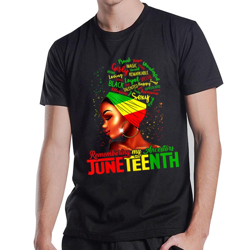 Remembering My Ancestors Juneteenth Celebrate Black S T-Shirt