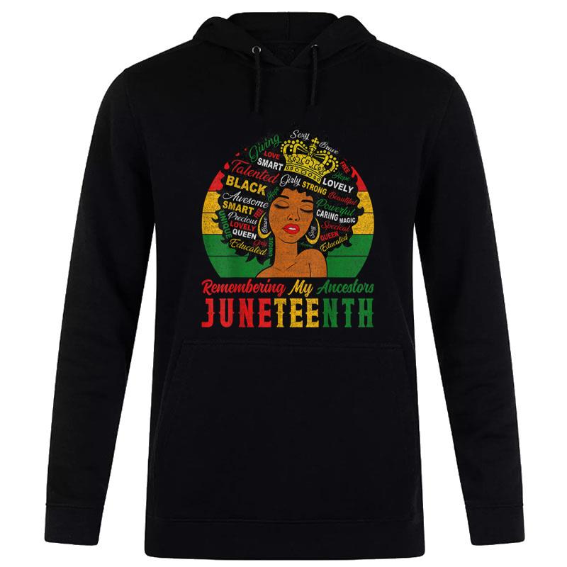 Remembering My Ancestors Juneteenth Proud Black Hoodie