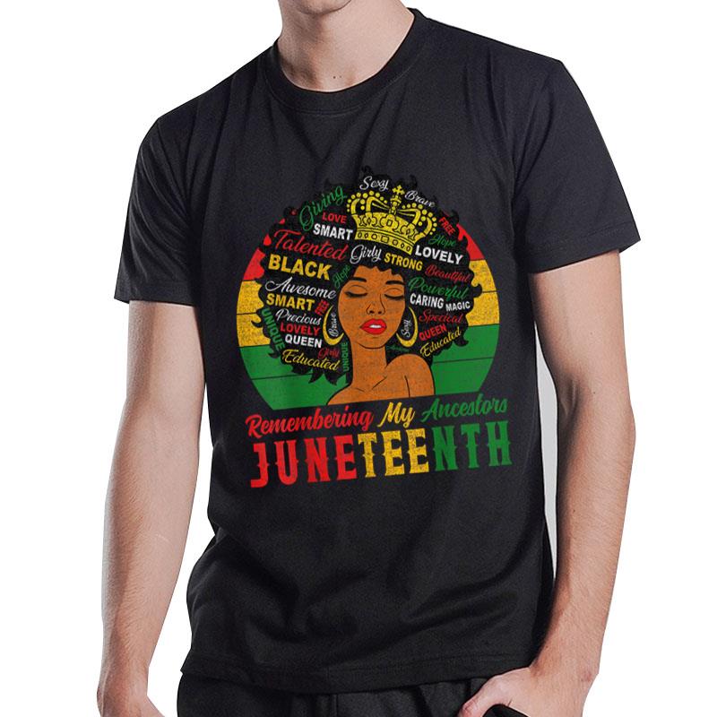 Remembering My Ancestors Juneteenth Proud Black T-Shirt