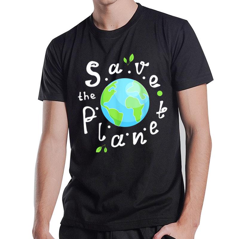 Save The Planet T-Shirt