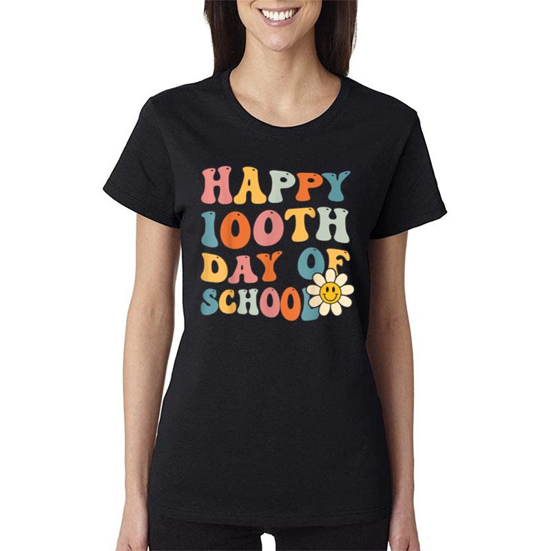 School Happy 100Th Day Of School Teachers Students Women T-Shirt