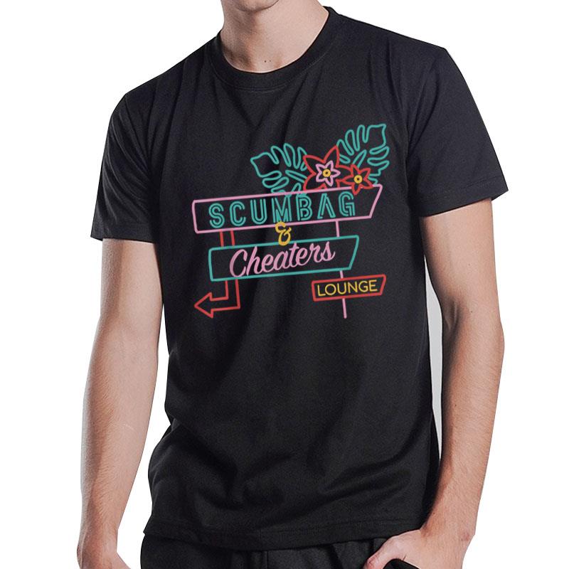 Scumbag And Cheaters Lounge T-Shirt