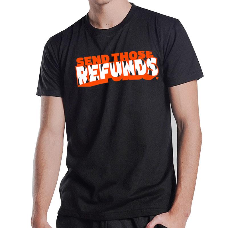 Send Those Refunds Cincinnati Football T-Shirt