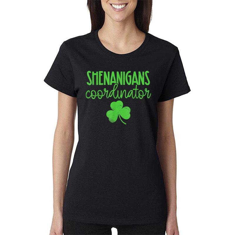 Shenanigans Coordinator Funny Teacher St Patricks Day Women T-Shirt