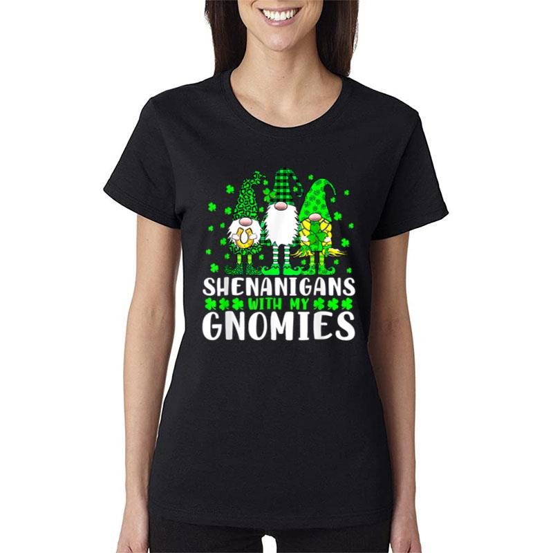 Shenanigans With My Gnomies St Patrick'S Day Gnome Shamrock Women T-Shirt