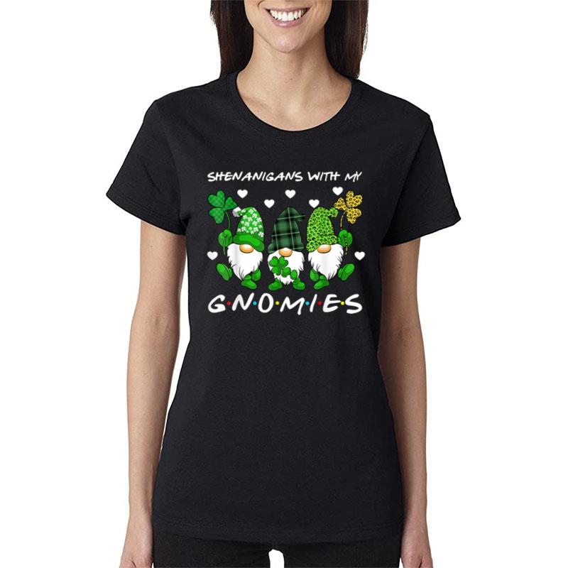 Shenanigans With My Gnomies St Patrick'S Day Gnome Shamrock Women T-Shirt