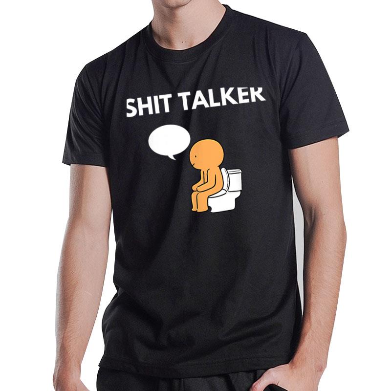 Shit Talker Funny Graphic T-Shirt