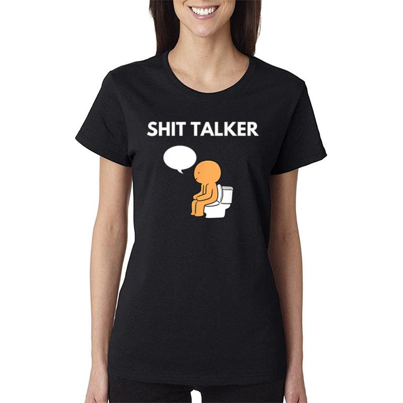 Shit Talker Funny Graphic Women T-Shirt