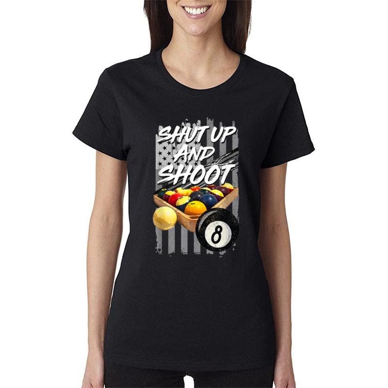 Shut Up and Shoot Billiard 8 Ball Pool Player Women T-Shirt