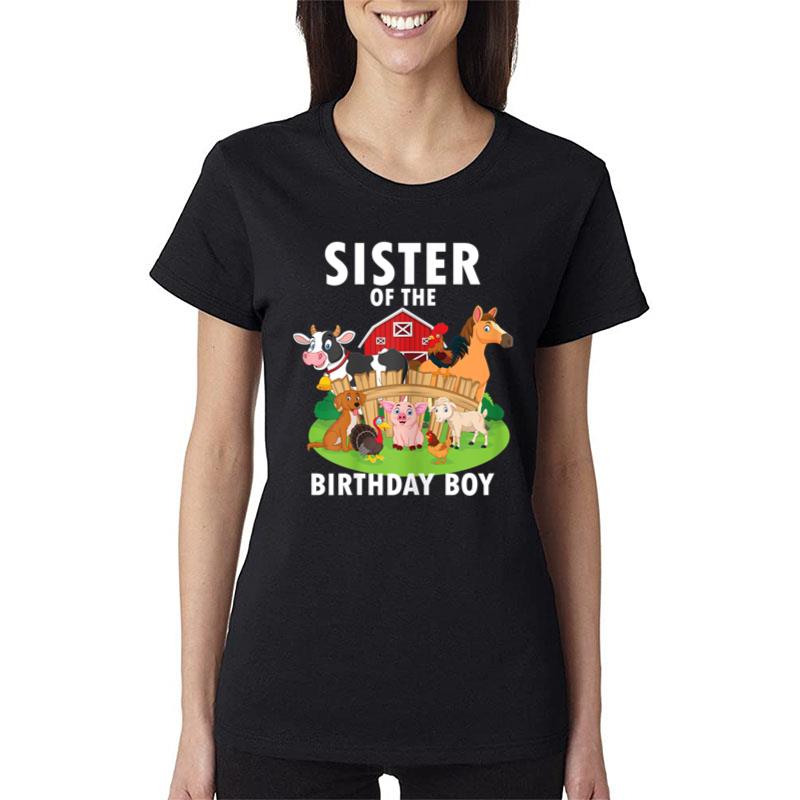 Sister Of The Birthday Boy Farm Animals Matching Farm Theme Women T-Shirt