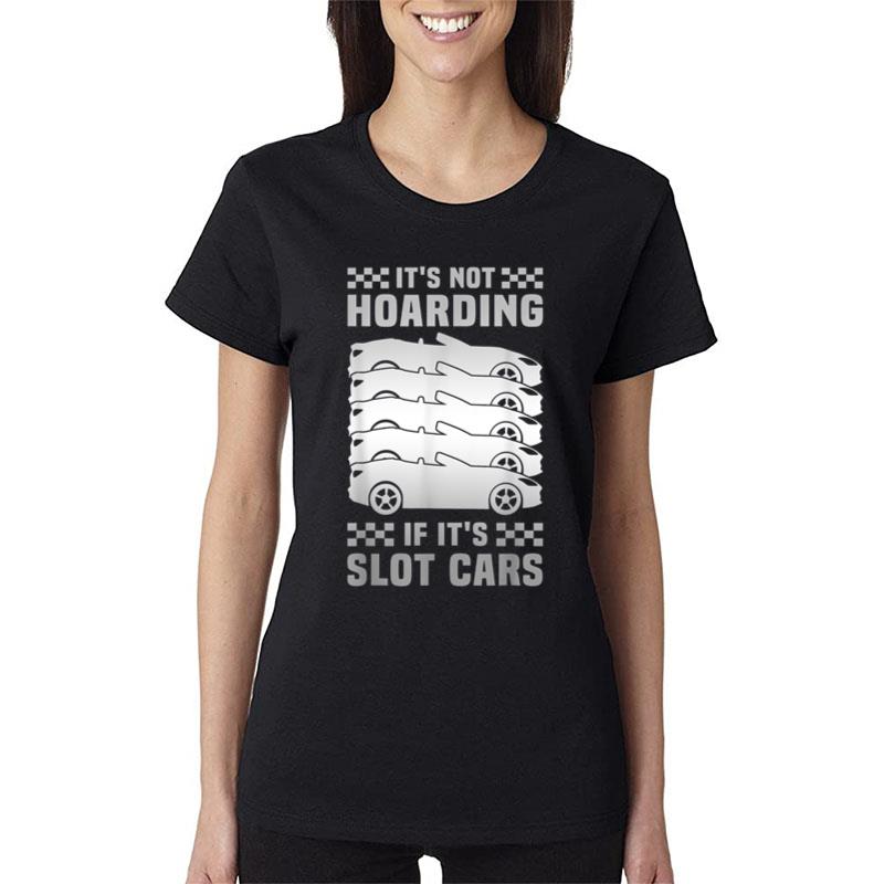 Slotcar Collector & Slot Car Racing Women T-Shirt