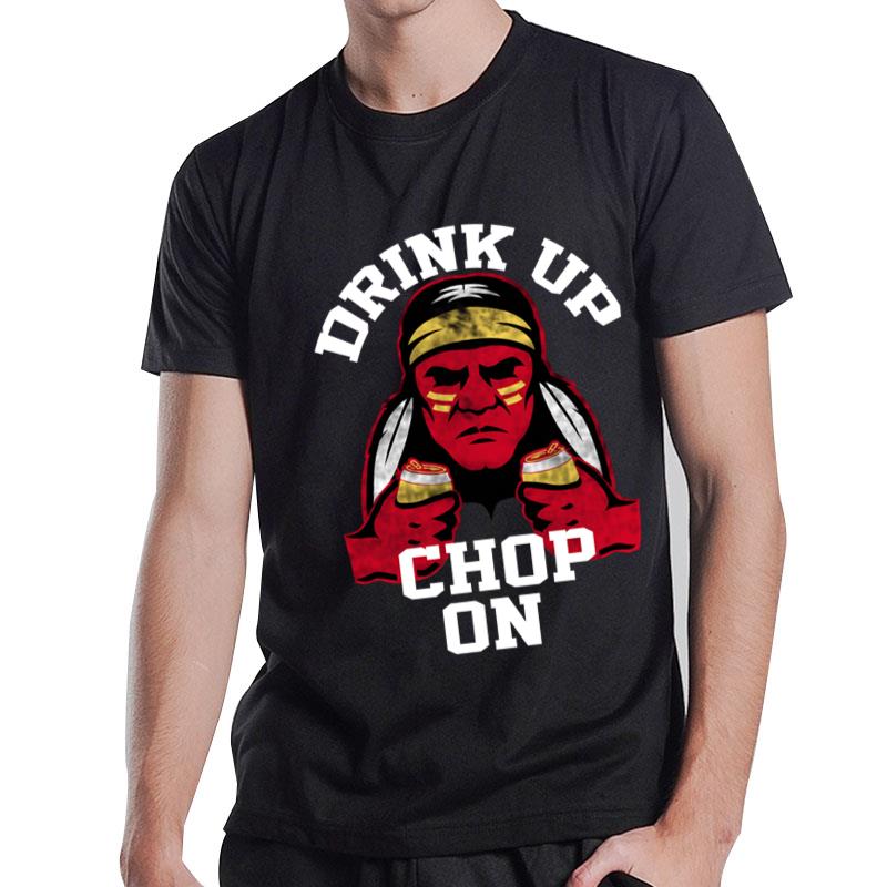 Smack Apparel Kansas City Football Fans. Drink Up Chop On Red (Sm 5X) T-Shirt