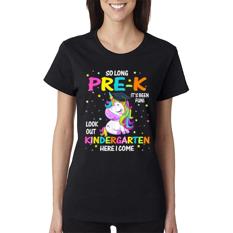 So Long Prek Kindergarten Here I Come Unicorn Graduation Women T-Shirt