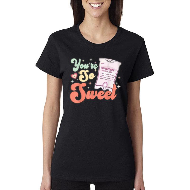 So Sweet Cute Heart Funny Icu Er Nurse Happy Valentines Day Women T-Shirt