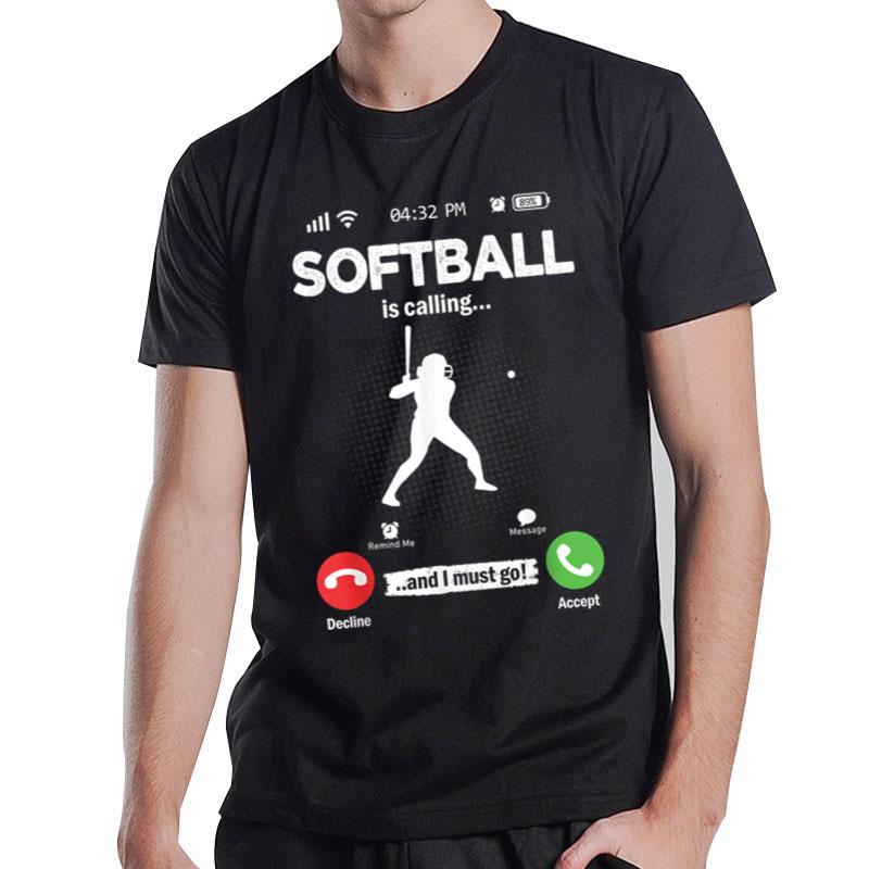 Softball Is Calling I Must Go Pitcher Hobby Softball T-Shirt