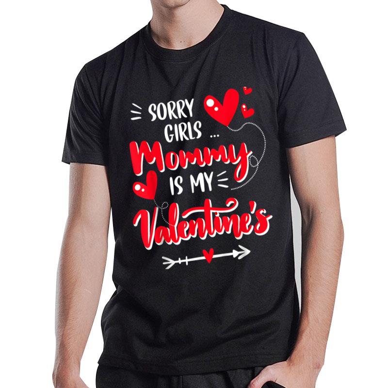 Sorry Mommy Is My Valentine Day Cute Baby Toddler T-Shirt