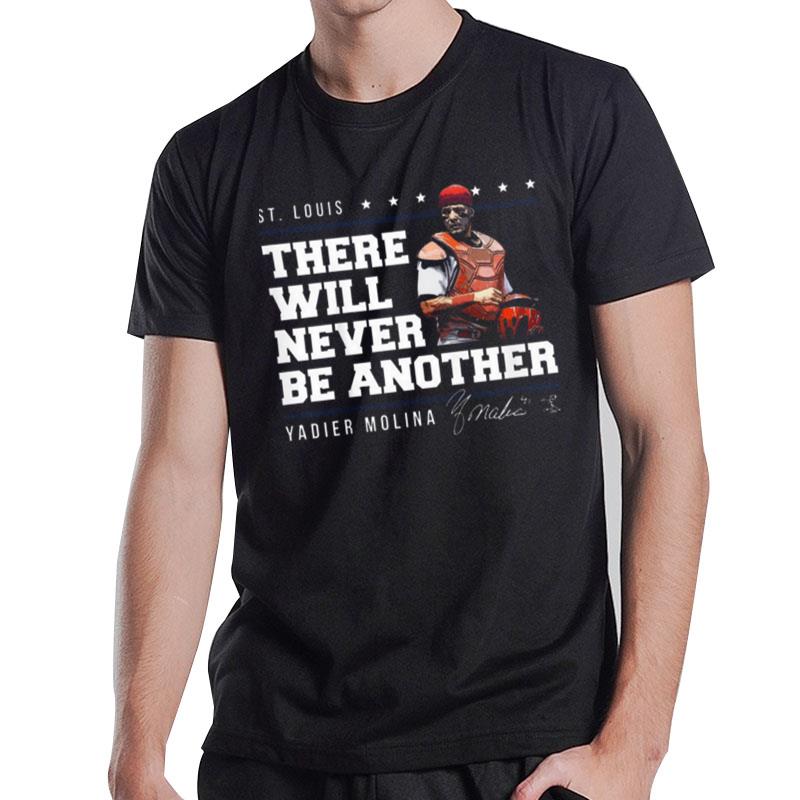 St Louis There Will Never Be Another Yadier Molina Signature T-Shirt