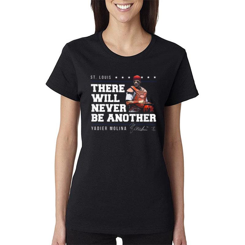 St Louis There Will Never Be Another Yadier Molina Signature Women T-Shirt