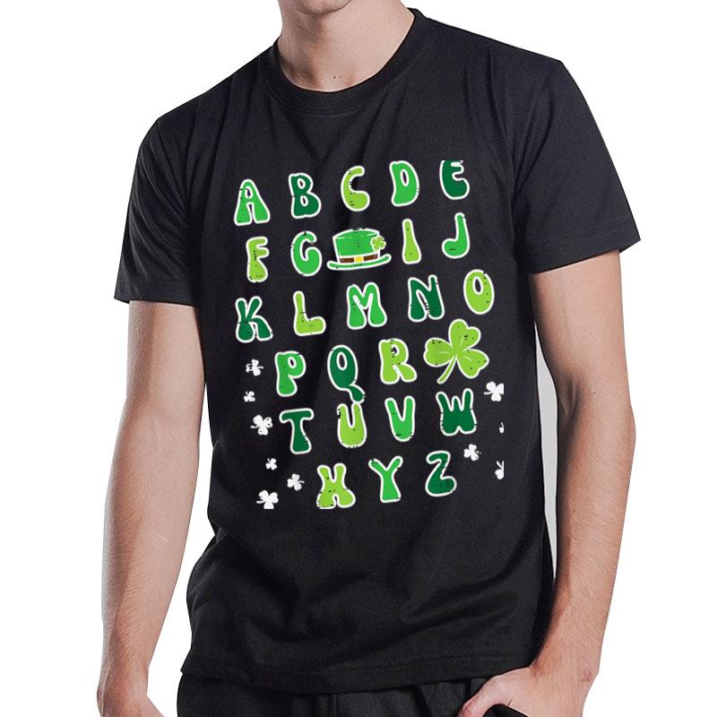 St Patricks Day Abc Alphabet Saint Pattys Paddys Teacher T-Shirt