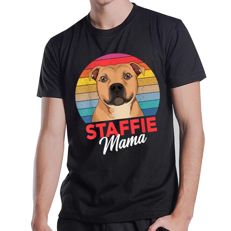 Staffie Mama Cute Staffordshire Bull Terrier Dog Girls Gift T-Shirt