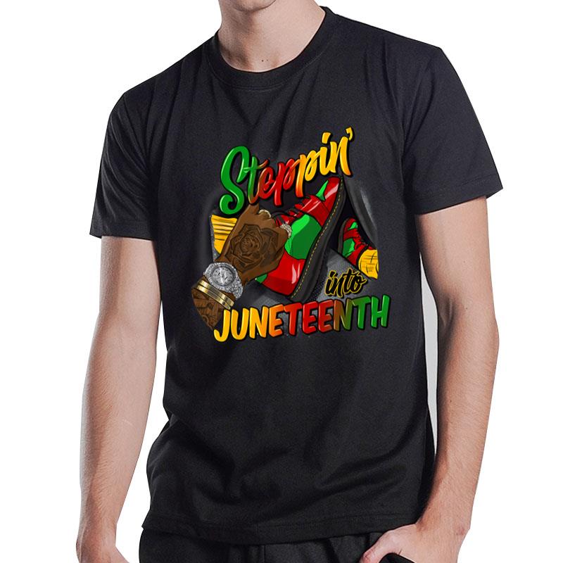 Steppin' Into Juneteenth Like My Ancestors Black T-Shirt