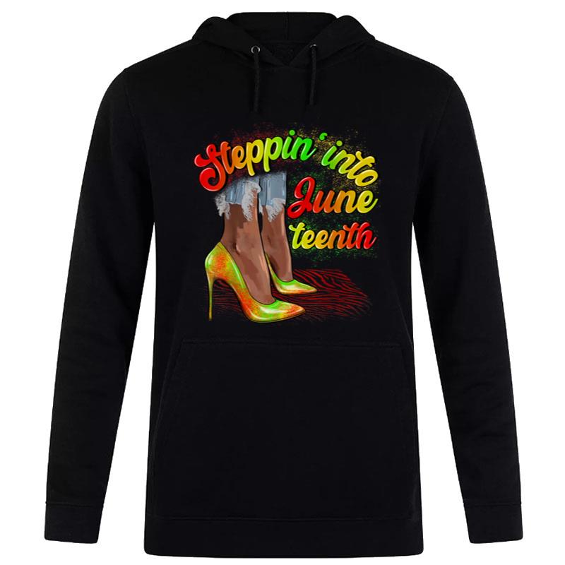 Stepping Into Juneteenth African American Black History Day Hoodie