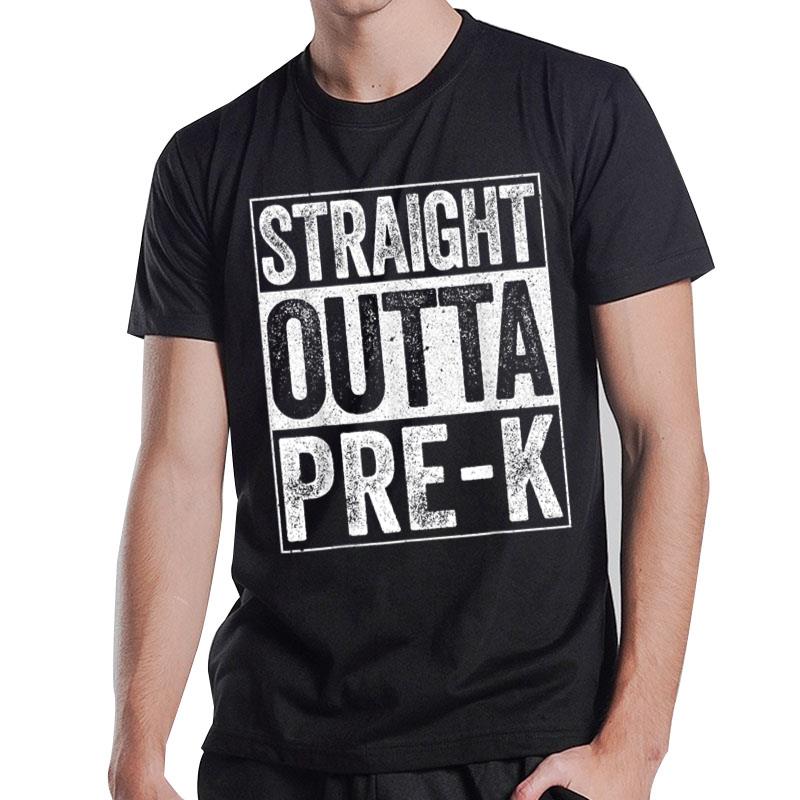 Straight Outta Pre K Preschool Graduation T-Shirt