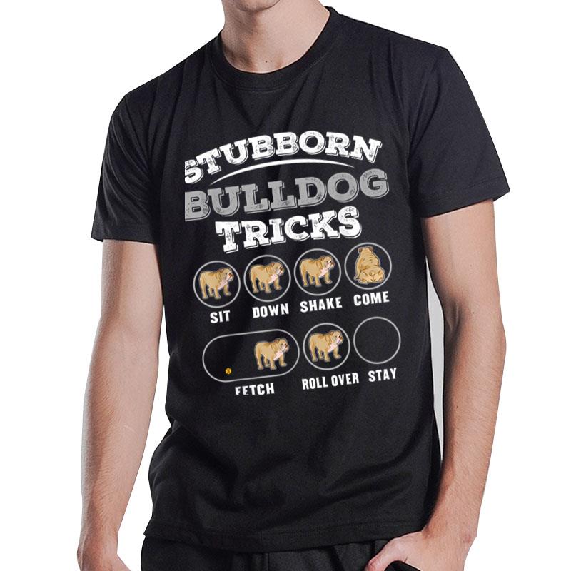 Stubborn Bulldog Tricks T-Shirt