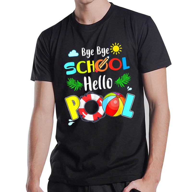 Summer Time Goodbye School Hello Pool Mermaid Students Funny T-Shirt