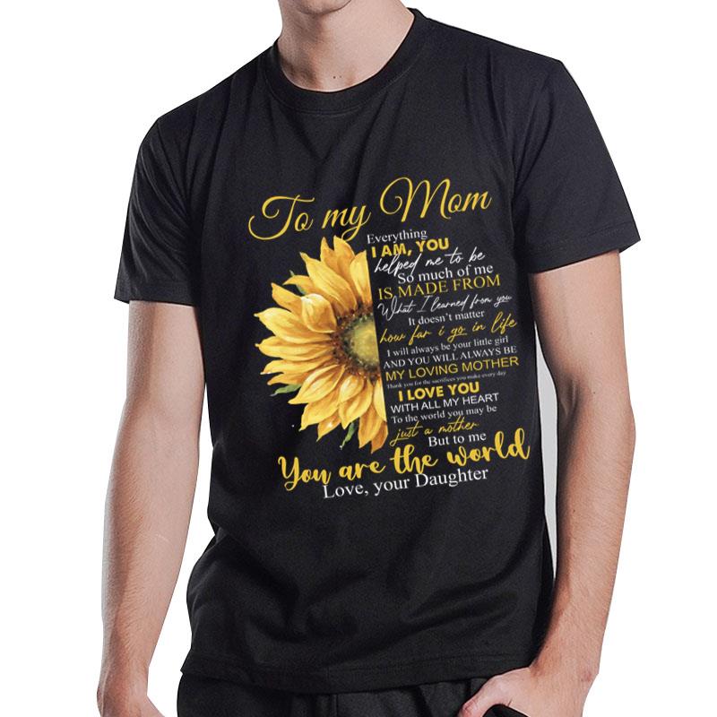 Sunflower Gift From Daughter For Mom T-Shirt