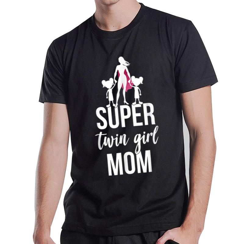 Super Twin Girl Mom T-Shirt