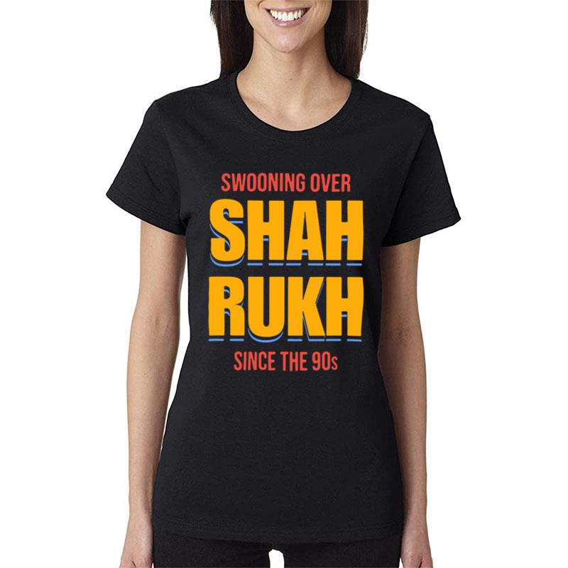 Swooning Over Shah Rukh Women T-Shirt