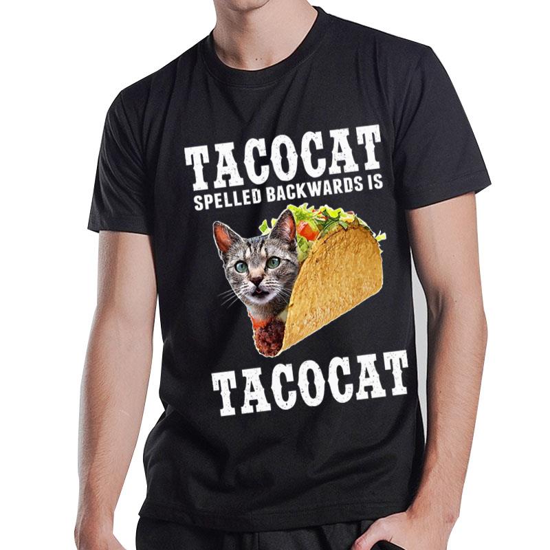 Tacocat Spelled Backwards Is Tacocat T-Shirt