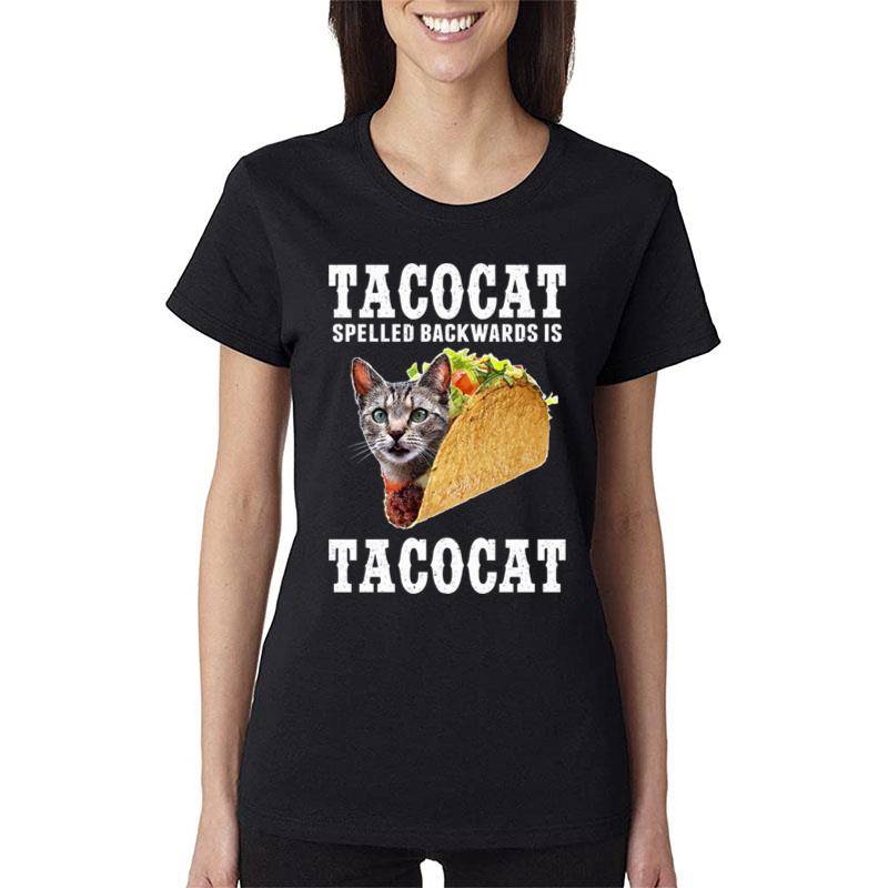 Tacocat Spelled Backwards Is Tacocat Women T-Shirt