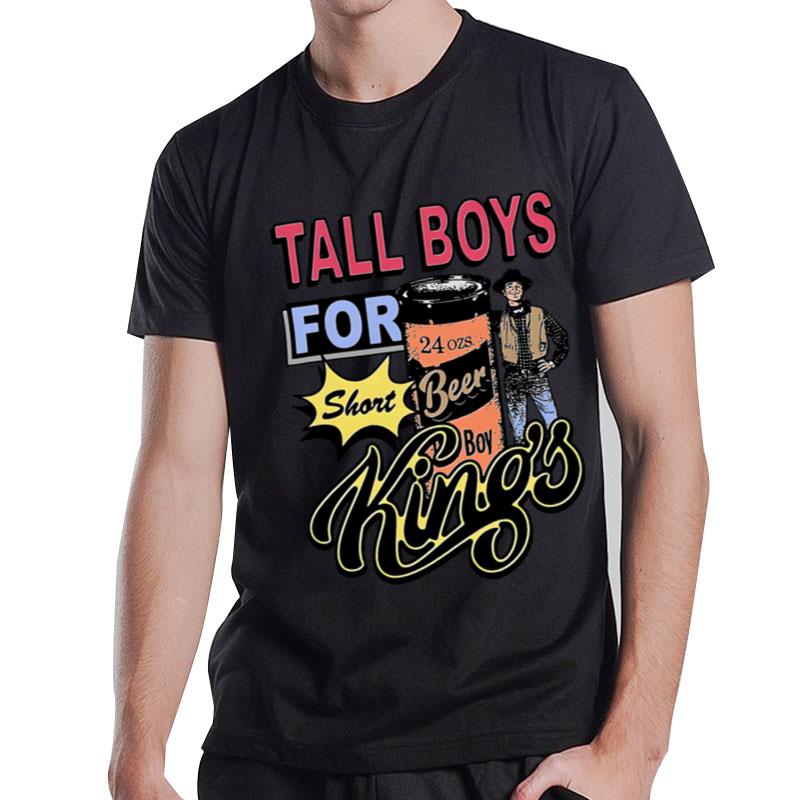 Tall Boys For Short Kings T-Shirt