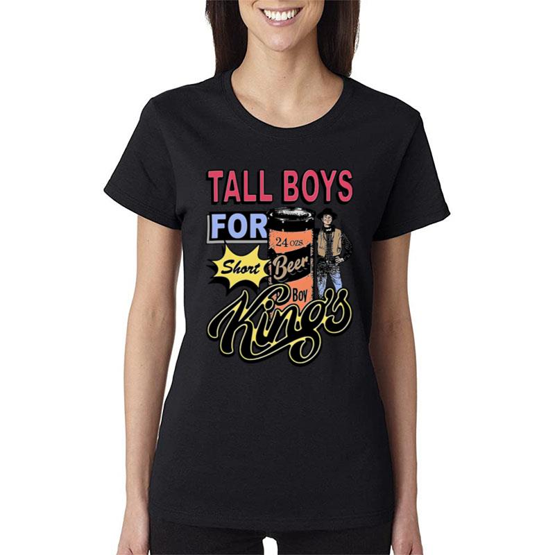 Tall Boys For Short Kings Women T-Shirt