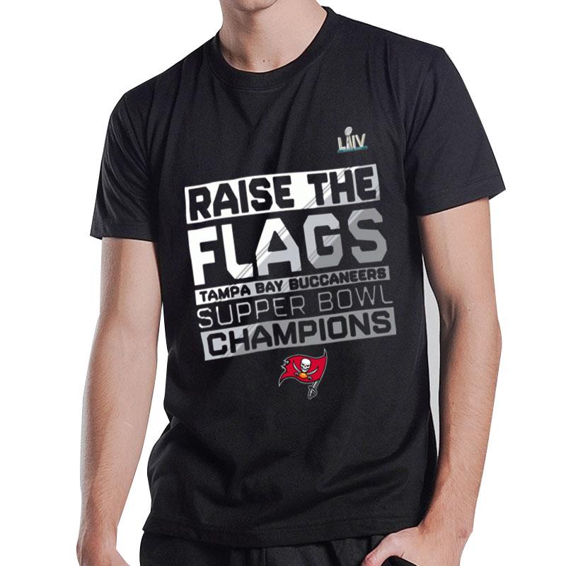 Tampa Bay Buccaneers Super Bowl LV Champions Raise The Flags T-Shirt