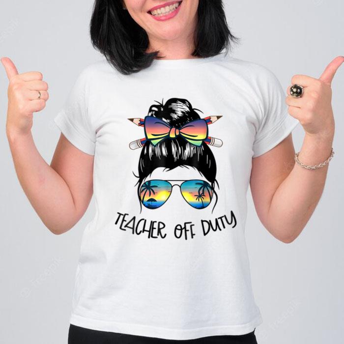 Teacher Off Duty Messy Bun Women Summer End Of School Year Women T-Shirt