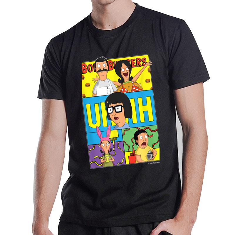 The Bobs Burgers Movie Bob Linda Tina Louise Gene Uhhh T-Shirt