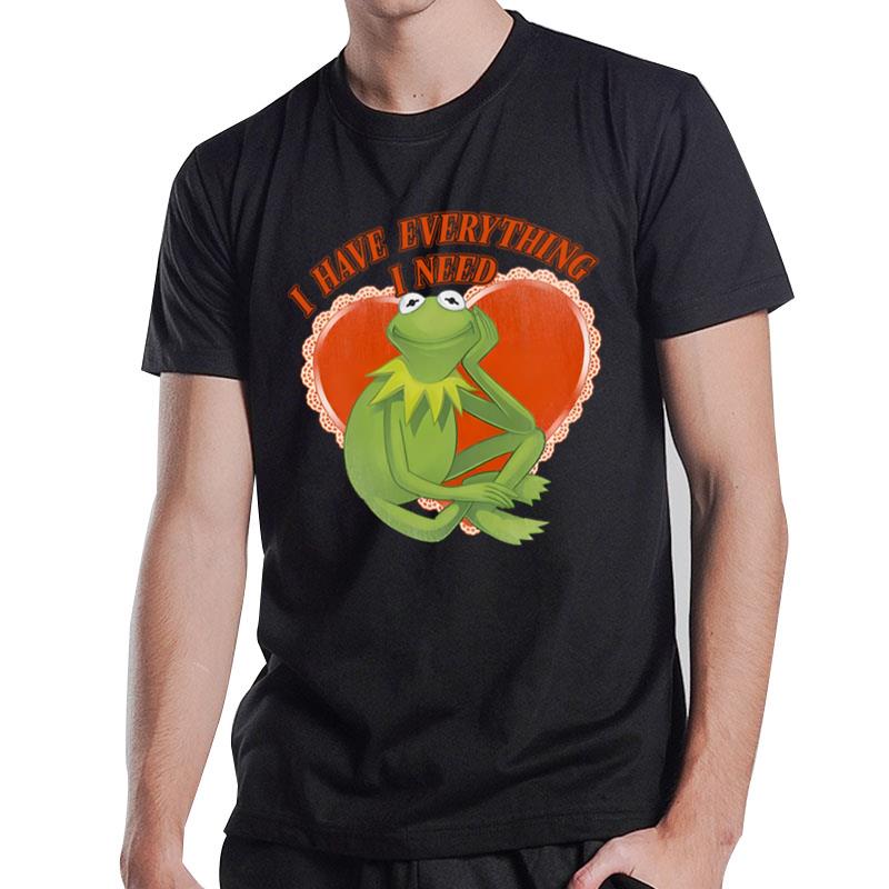 The Frog I Have Everything I Need Muppets T-Shirt