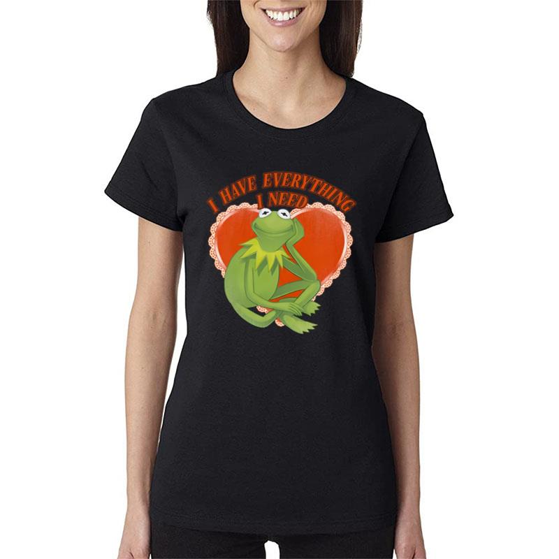 The Frog I Have Everything I Need Muppets Women T-Shirt