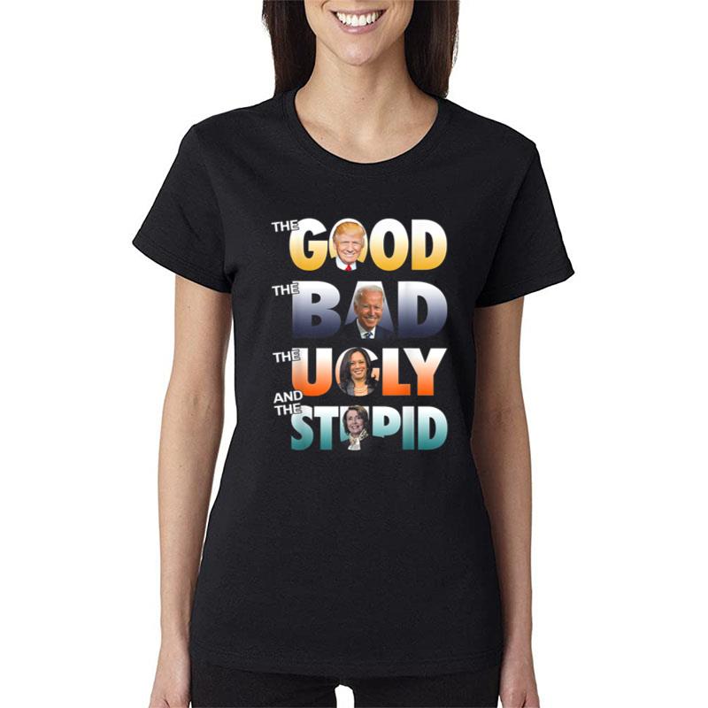 The Good Trump The Bad Biden The Good The Bad The Ugly Women T-Shirt