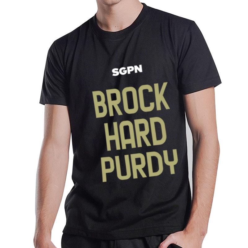 The Sports Gambling Sgpn Brock Hard Purdy T-Shirt