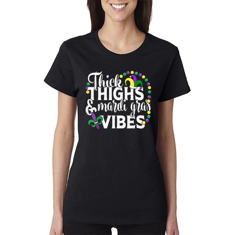 Thick Thighs Mardi Gras Vibes Fleur De Lis Mardi Gras Women T-Shirt