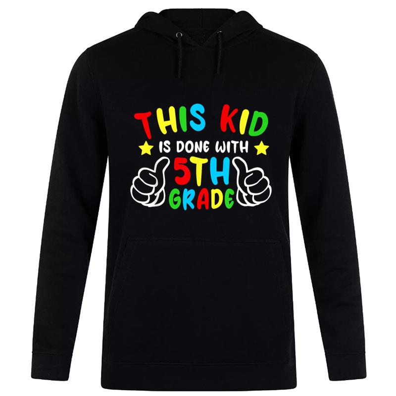 This Kid Is Done With 5th Grade Happy Last Day Of School Women T-Shirt