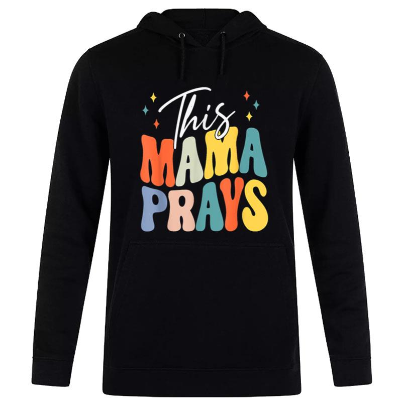 This Mama Prays Groovy Christian Mom Faith Mother's Day Women T-Shirt