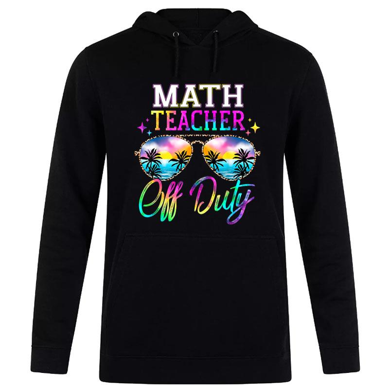 Tie Dye Last Day of School for Math Teacher Off Duty Summer Women T-Shirt